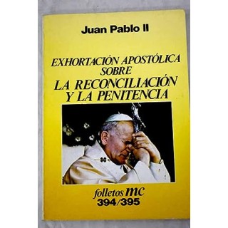 EXHORTACIÓN APOSTÓLICA SOBRE LA RECONCILIACIÓN Y LA PENITENCIA