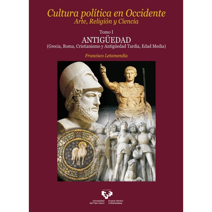 CULTURA POLÍTICA EN OCCIDENTE ARTE, RELICIÓN Y CIENCIA TOMO I