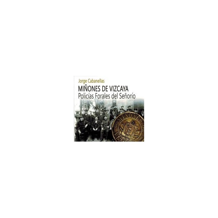 MIÑONES DE VIZCAYA. POLICIAS