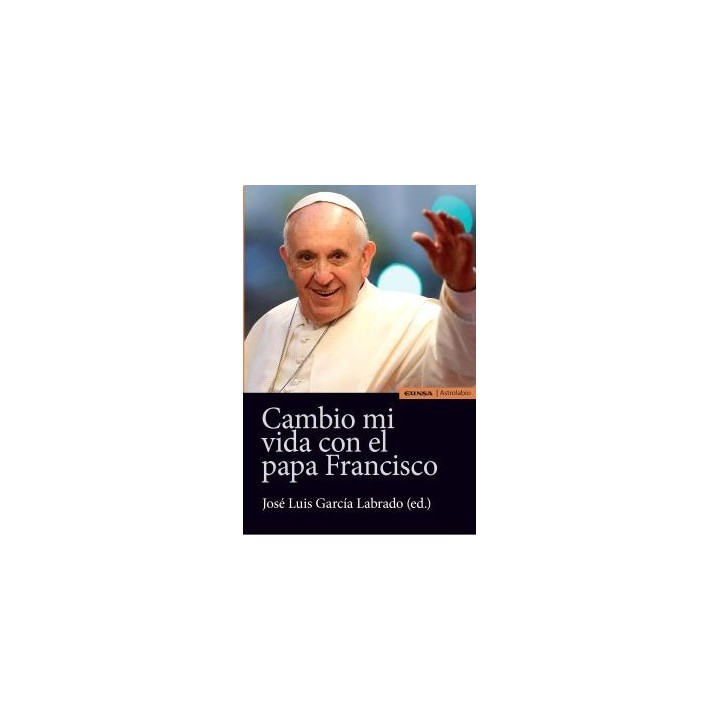 CAMBIO MI VIDA CON EL PAPA FRANCISCO