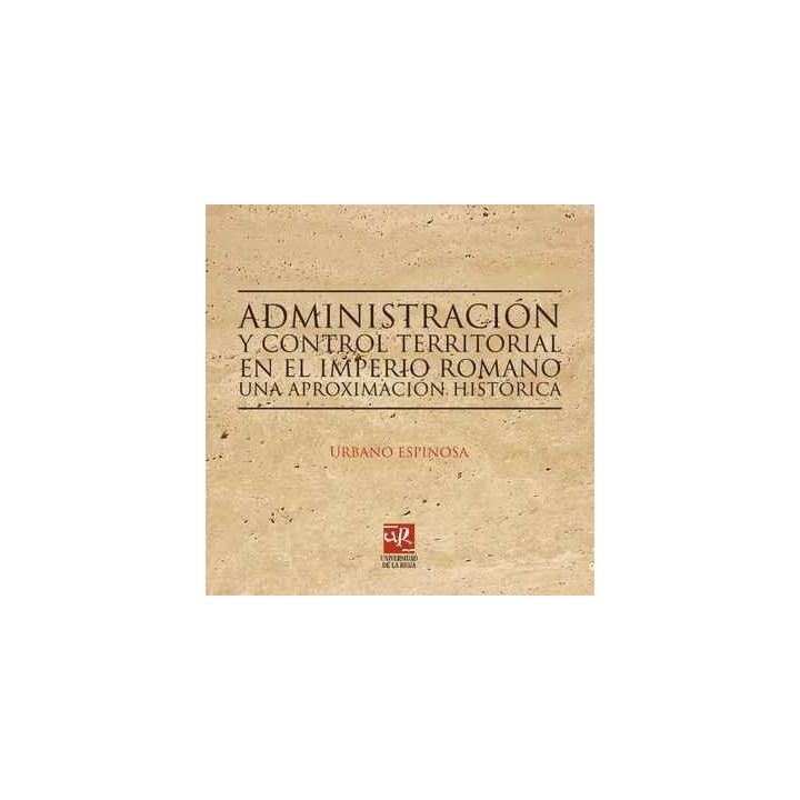 ADMINISTRACIÓN Y CONTROL TERRITORIAL EN EL IMPERIO ROMANO