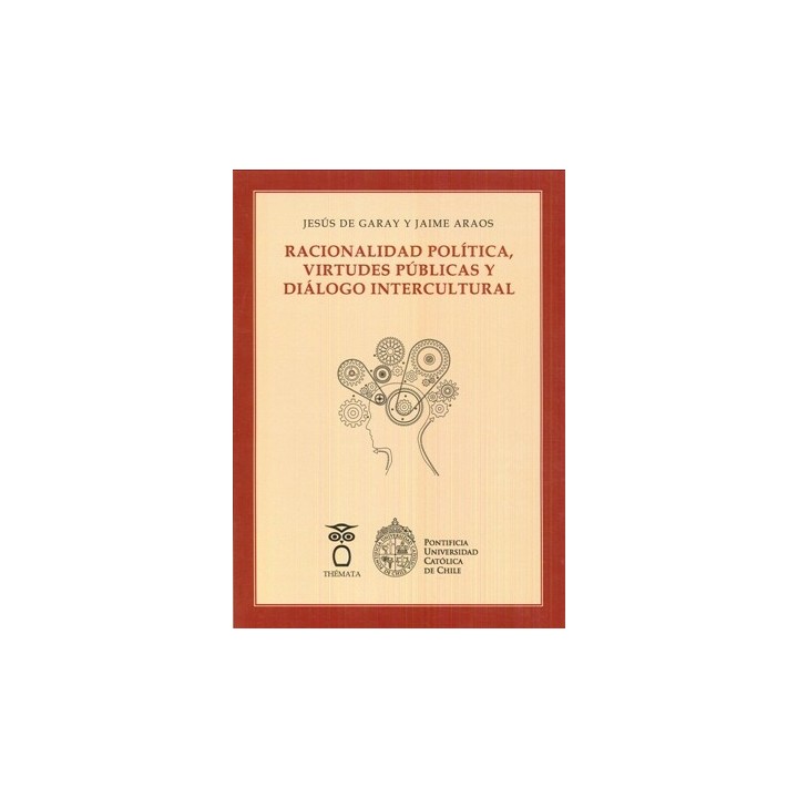 RACIONALIDAD POLÍTICA, VIRTUDES PÚBLICAS Y DIÁLOGO INTERCULTURAL