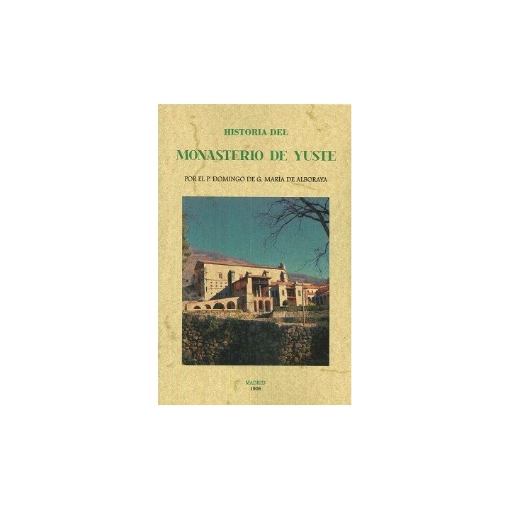 HISTORIA DEL MONASTERIO DE YUSTE