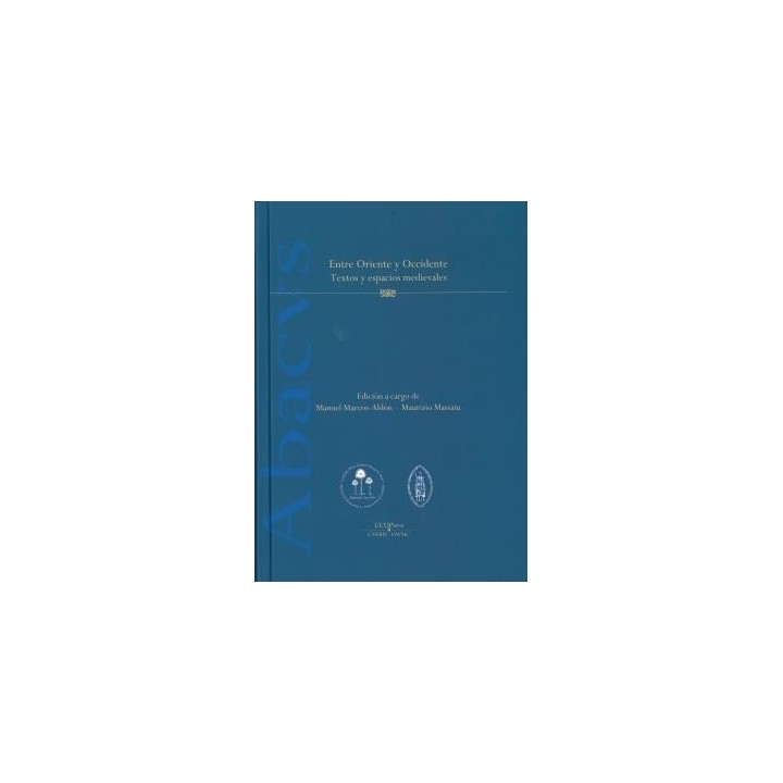 ENTRE ORIENTE Y OCCIDENTE: TEXTOS Y ESPACIOS MEDIEVALES