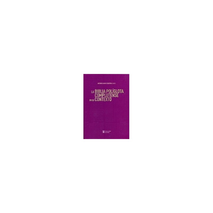 BIBLIA POLIGLOTA COMPLUTENSE EN SU CONTEXTO LA
