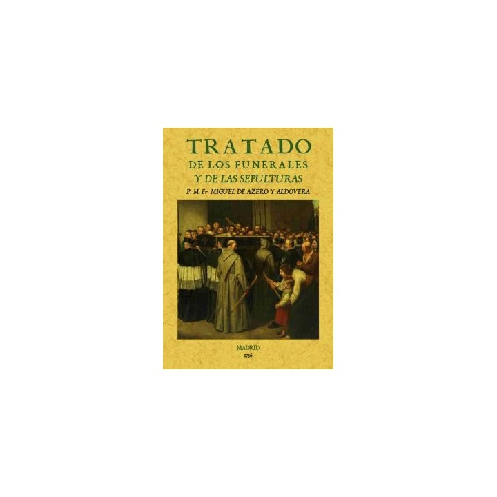 TRATADO DE LOS FUNERALES Y DE LAS SEPULTURAS
