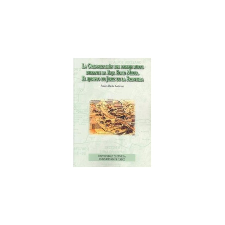 LA ORGANIZACIÓN DEL PAISAJE RURAL DURANTE LA BAJA EDAD MEDIA