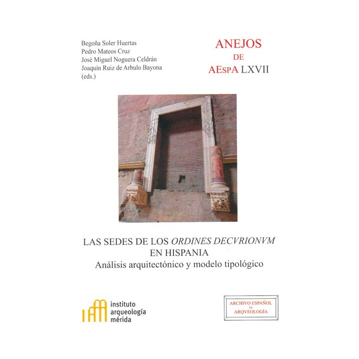 LAS SEDES DE LOS ORDINES DECURIONUM EN HISPANIA