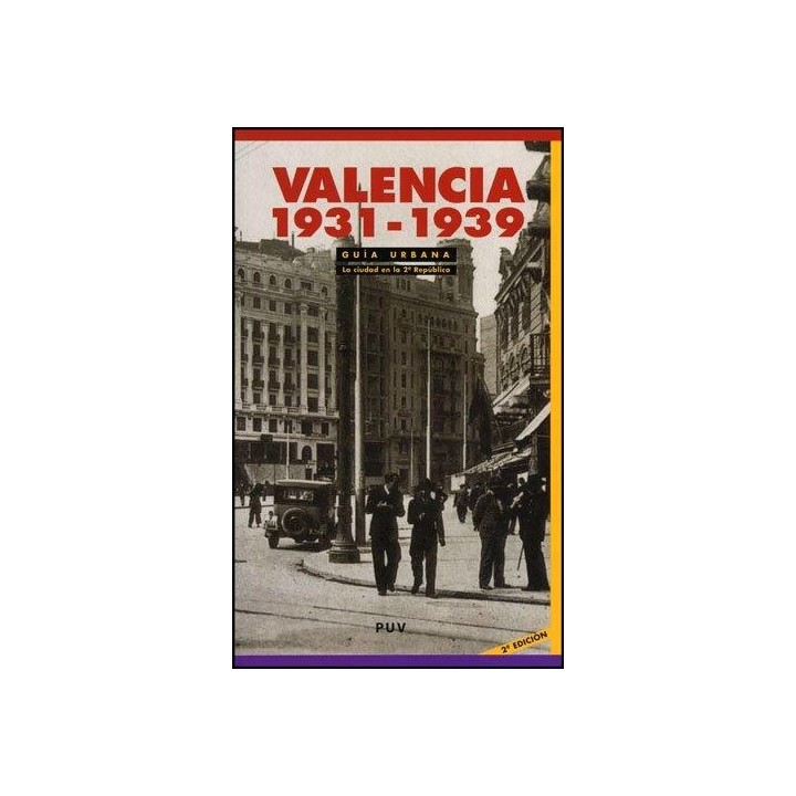 GUÍA URBANA. VALENCIA 1931-1939, 2ª EDICIÓN