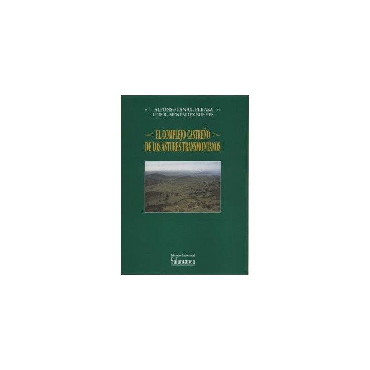 EL COMPLEJO CASTREÑO DE LOS ASTURES TRANSMONTANOS