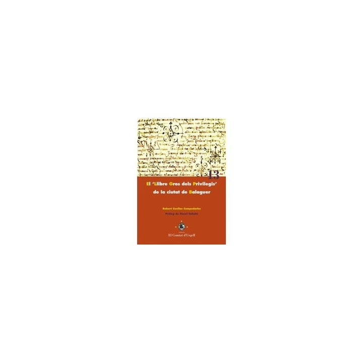 EL LLIBRE GROS DELS PRIVILEGIS DE LA CIUTAT DE BALAGUER