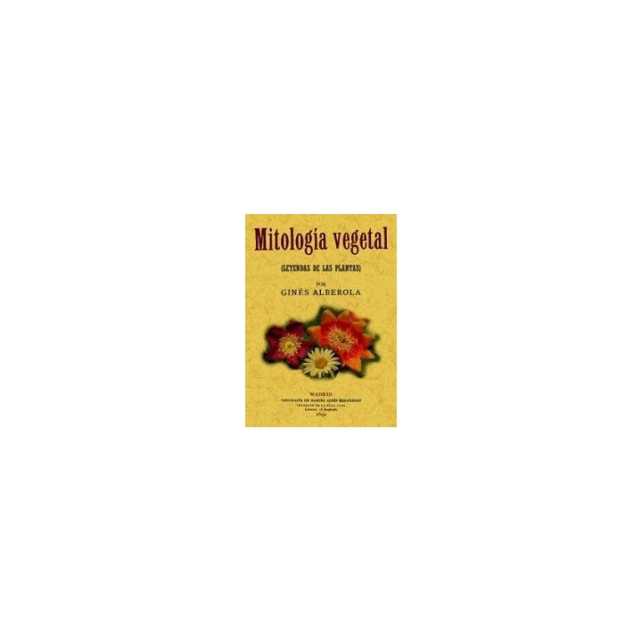 MITOLOGIA VEGETAL (LEYENDAS DE LAS PLANTAS)