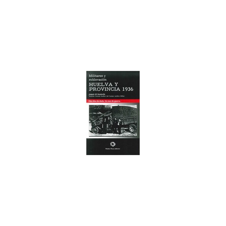 MILITARES Y SUBLEVACION HUELVA Y PROVINCIA 1936