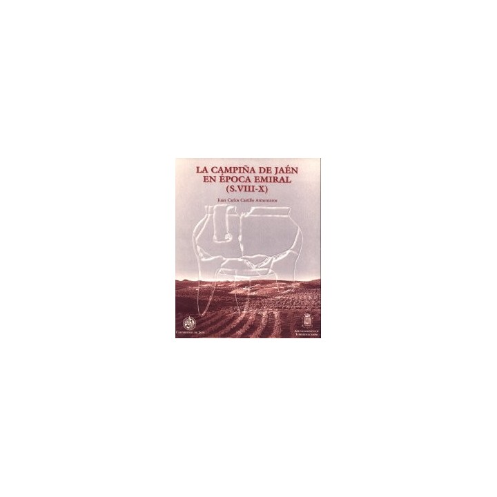 LA CAMPIÑA DE JAEN EN EPOCA EMIRAL (S.VIII-X)