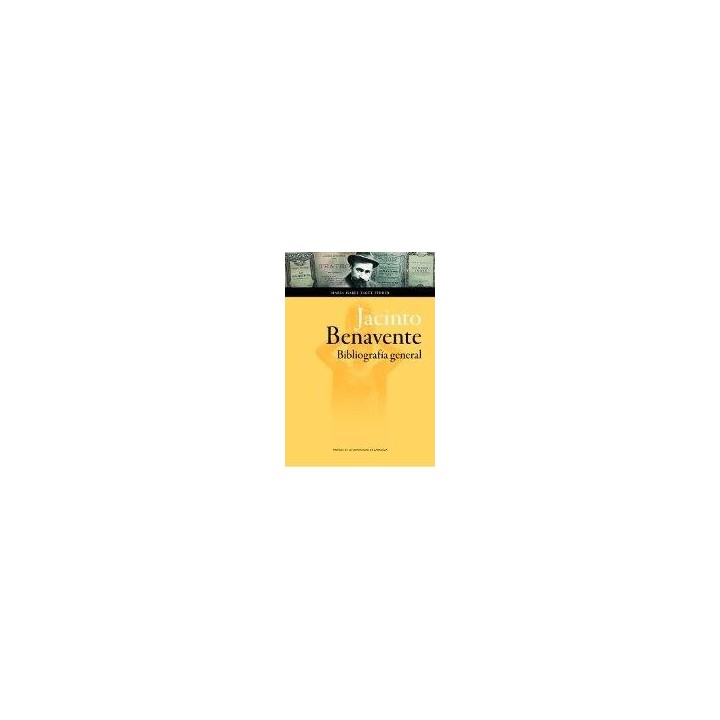 JACINTO BENAVENTE. BIBLIOGRAFIA GENERAL
