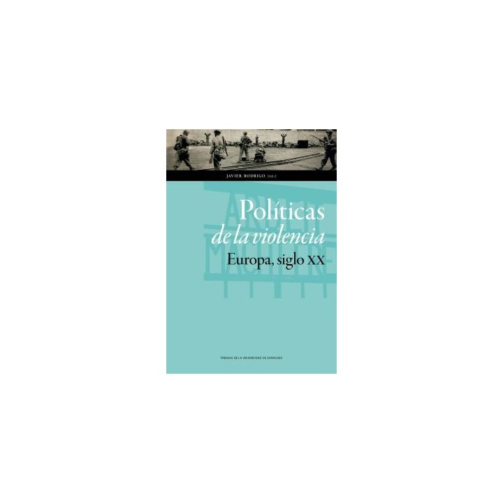POLITICAS DE LA VIOLENCIA. EUROPA, SIGLO XX