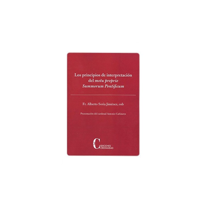 PRINCIPIOS DE INTERPRETACION DEL MOTU PROPIO SUMMORUM PRONTIFICUM