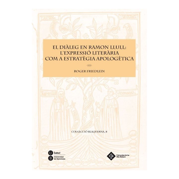 EL DIÀLEG EN RAMON LLULL: L'EXPRESSIÓ LITERÀRIA COM A ESTRATÈGIA APOLOGÈTICA