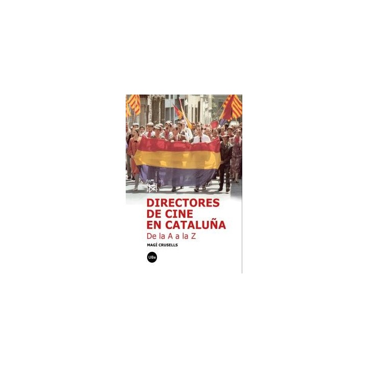DIRECTORES DE CINE EN CATALUÑA. DE LA A A LA Z