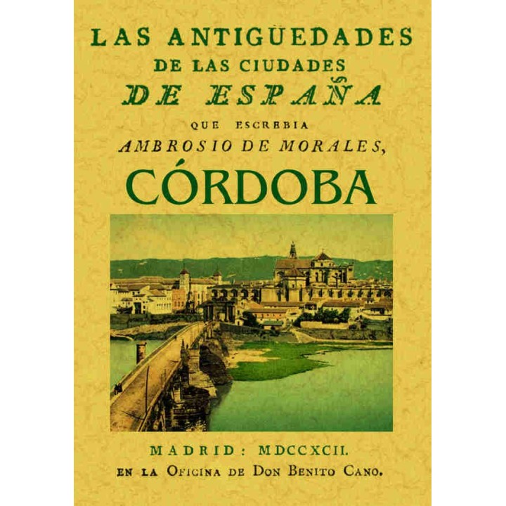 LAS ANTIGÜEDADES DE LAS CIUDADES DE ESPAÑA. CÓRDOBA