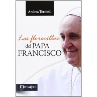 LAS FLORECILLAS DEL PAPA FRANCISCO