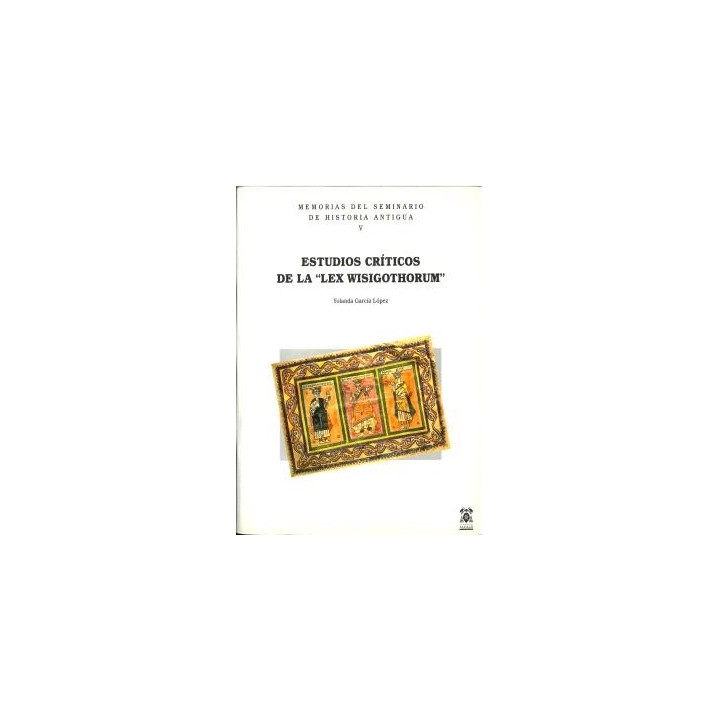 ESTUDIOS CRITICOS DE LA LEX WISIGOTHORUM