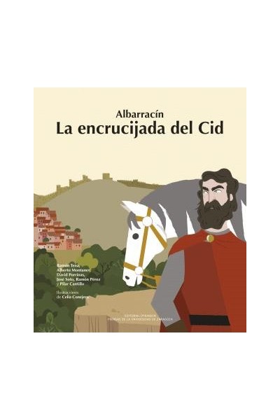 ALBARRACÍN. LA ENCRUCIJADA DEL CID