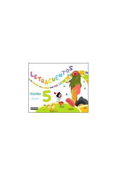 LETRACUENTOS.CUADERNO DE LECTOESCRITURA 05