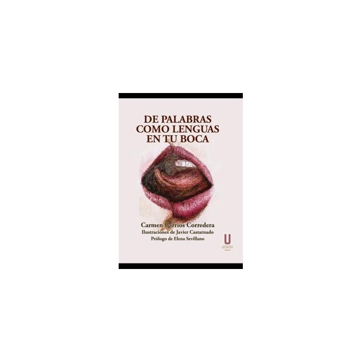 DE PALABRAS COMO LENGUAS EN TU BOCA