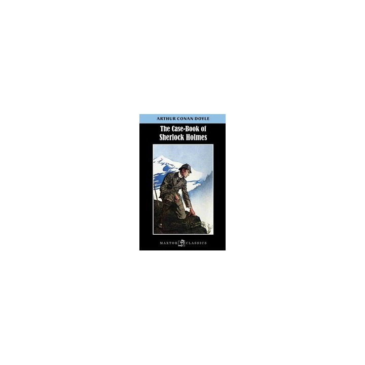 THE CASE BOOK OF SHERLOCK HOLMES