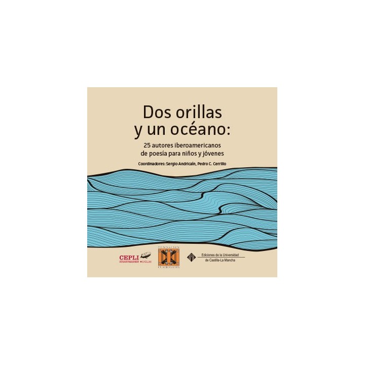 DOS ORILLAS Y UN OCÉANO: 25 AUTORES IBEROAMERICANOS DE POESÍA PARA NIÑOS Y JÓVENES