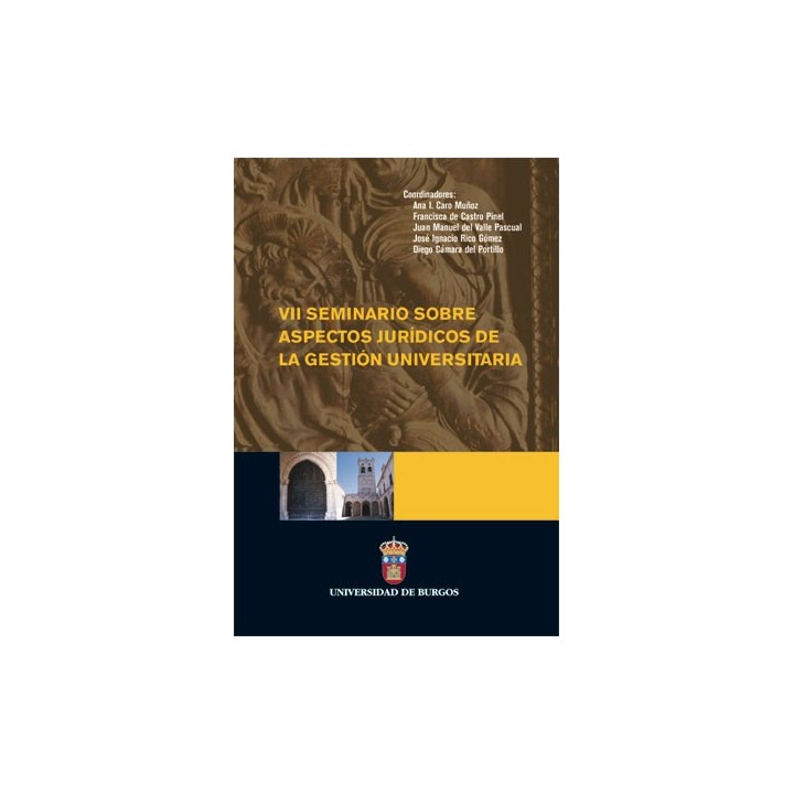 VII SEMINARIO SOBRE ASPECTOS JURÍDICOS DE LA GESTIÓN UNIVERSITARIA