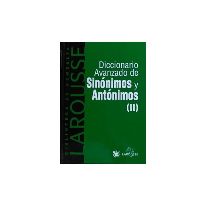 Diccionario Avanzado de Sinónimos y Antónimos (II).