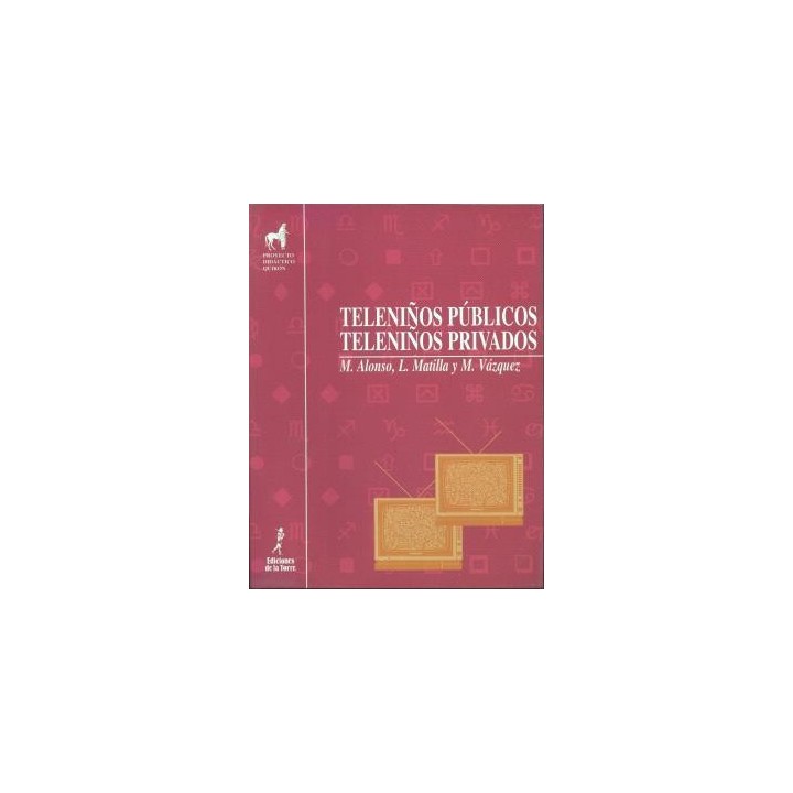 TELENIÑOS PÚBLICOS, TELENIÑOS PRIVADOS