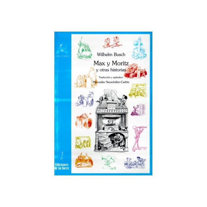 MAX Y MORITZ Y OTRAS HISTORIAS