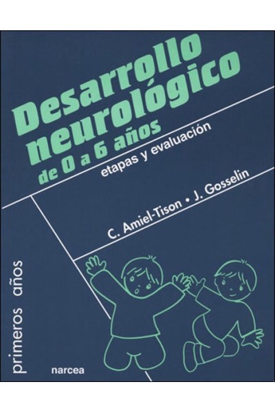 DESARROLLO NEUROLÓGICO DE 0 A 6 AÑOS