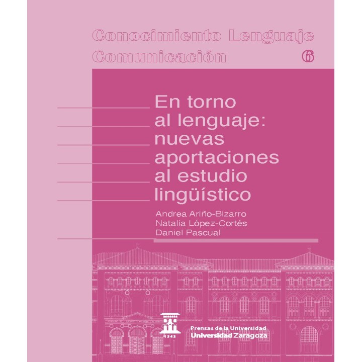 EN TORNO AL LENGUAJE: NUEVAS APORTACIONES AL ESTUDIO LINGÜÍSTICO.