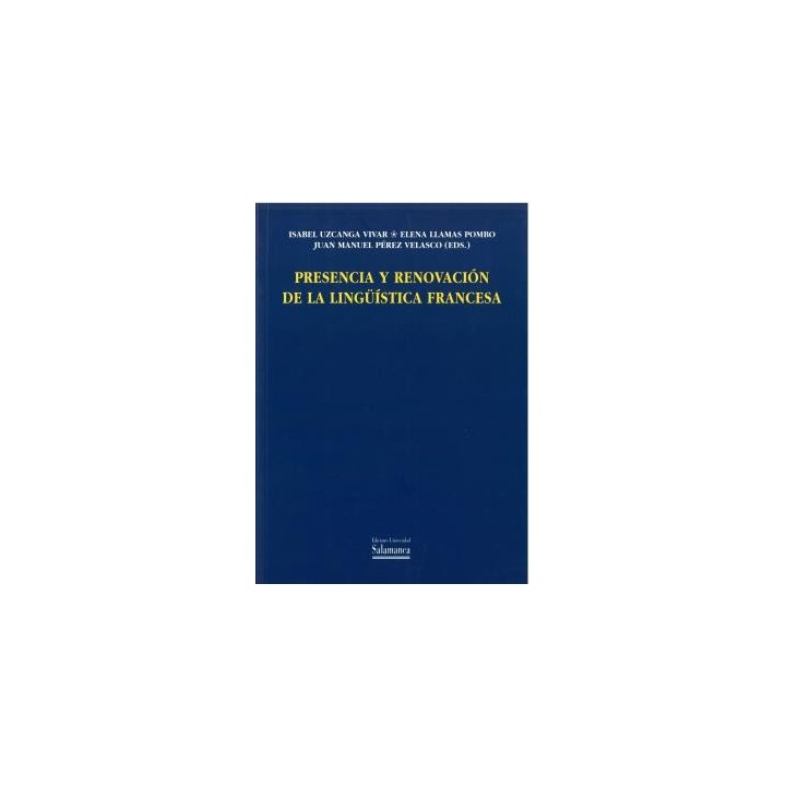 PRESENCIA Y RENOVACIÓN DE LA LINGÜÍSTICA FRANCESA