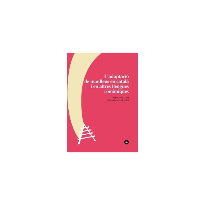 L’ADAPTACIÓ DE MANLLEUS EN CATALÀ I EN ALTRES LLENGÜES ROMÀNIQUES