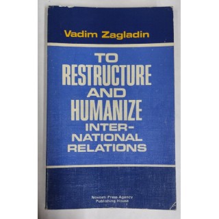 To Restructure and Humanize. International Relations