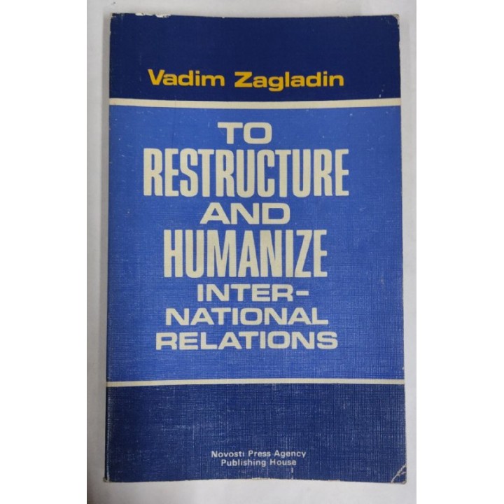 To Restructure and Humanize. International Relations