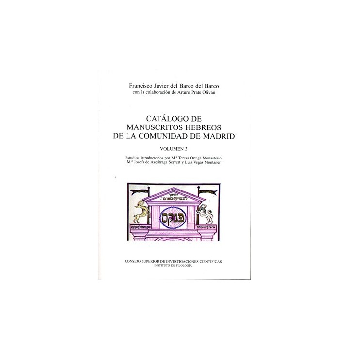 CATÁLOGO DE MANUSCRITOS HEBREOS DE LA COMUNIDAD DE MADRID. VOL. 3