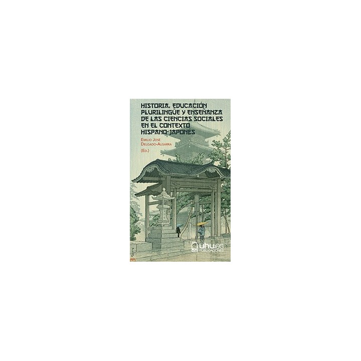 HISTORIA, EDUCACIÓN PLURILINGÜE Y ENSEÑANZA DE LAS CIENCIAS SOCIALES EN EL CONTEXTO HISPANO-JAPONÉS