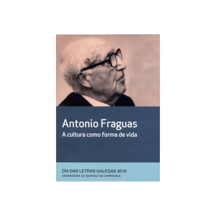 ANTONIO FRAGUAS. A CULTURA COMO FORMA DE VIDA