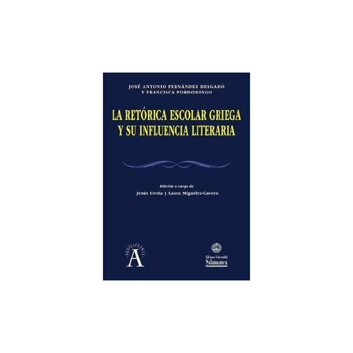 LA RETÓRICA ESCOLAR GRIEGA Y SU INFLUENCIA LITERARIA