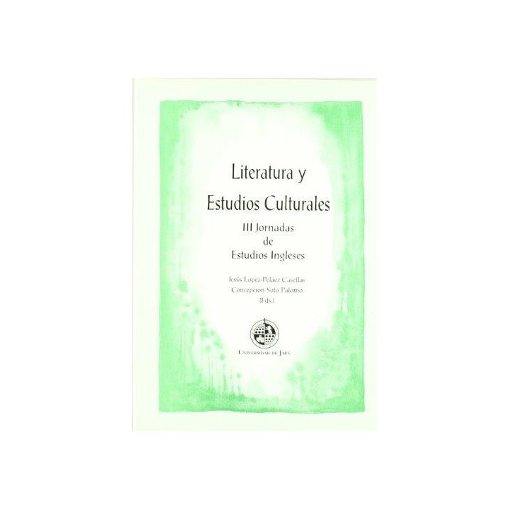LITERATURA Y ESTUDIOS CULTURALES III JORNADAS DE ESTUDIOS INGLESES