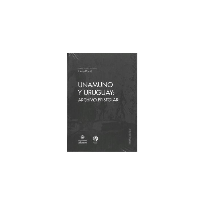UNAMUNO Y URUGUAY: ARCHIVO EPISTOLAR