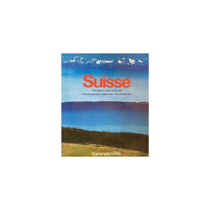 Suisse Pays alpin au coeur de l'Europe