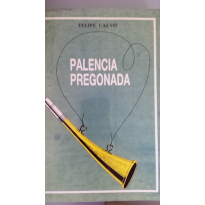Palencia pregonada.