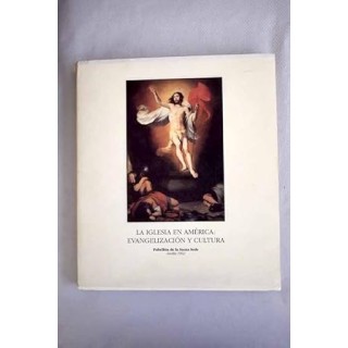 LA IGLESIA EN AMÉRICA: EVANGELIZACIÓN Y CULTURA.